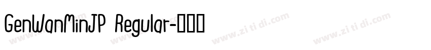 GenWanMinJP Regular字体转换